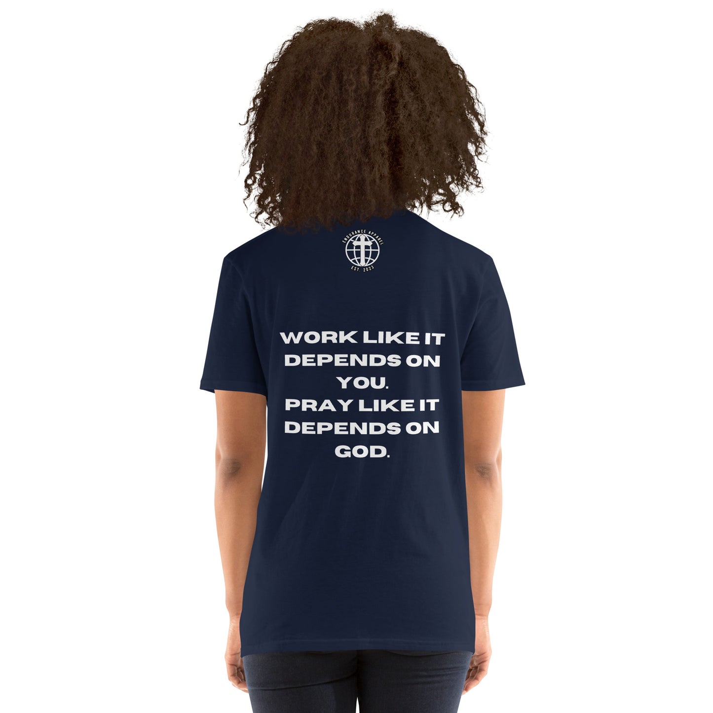 Pray like it depends on God T-shirt