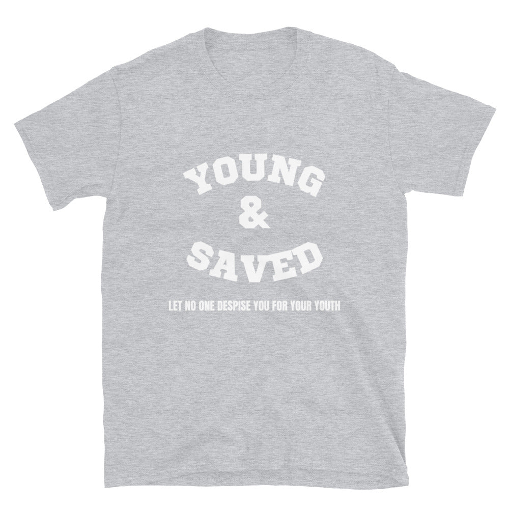 Young & Saved - Unisex T-Shirt