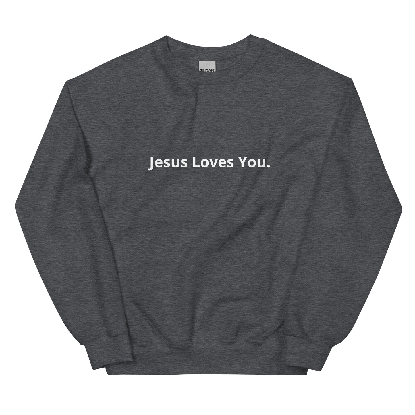 Jesus Loves You - Minimalist Unisex Sweatshirt