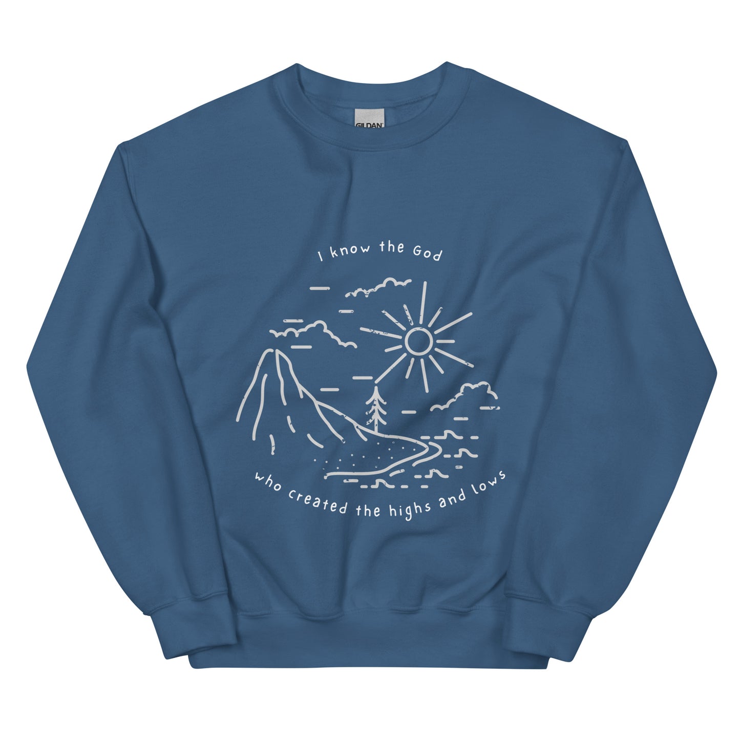 I know the God - Unisex Sweatshirt