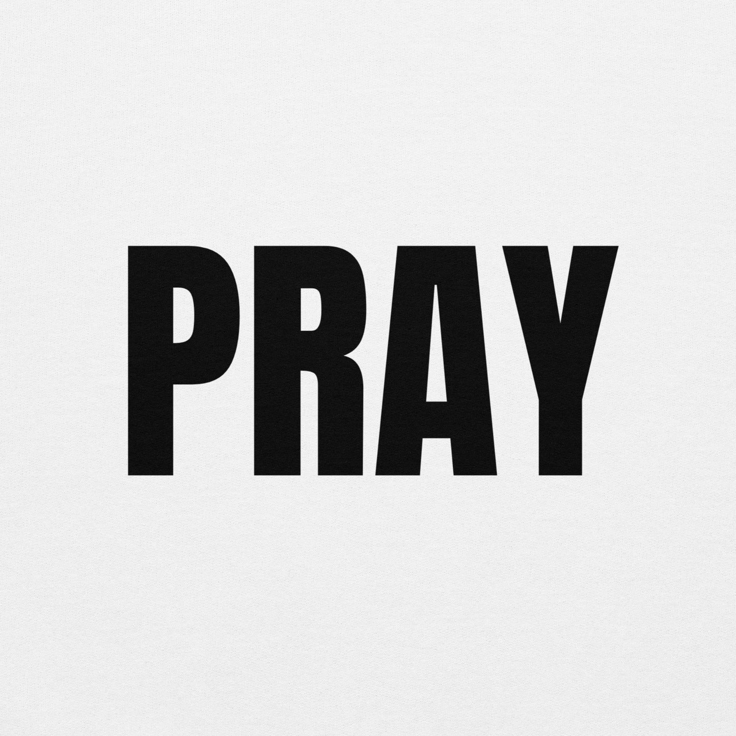 PRAY - Unisex Hoodie