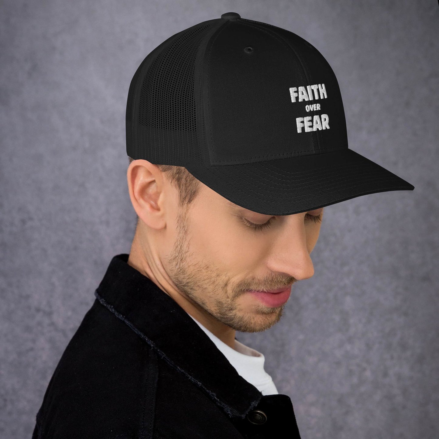 FAITH OVER FEAR - Trucker Hat