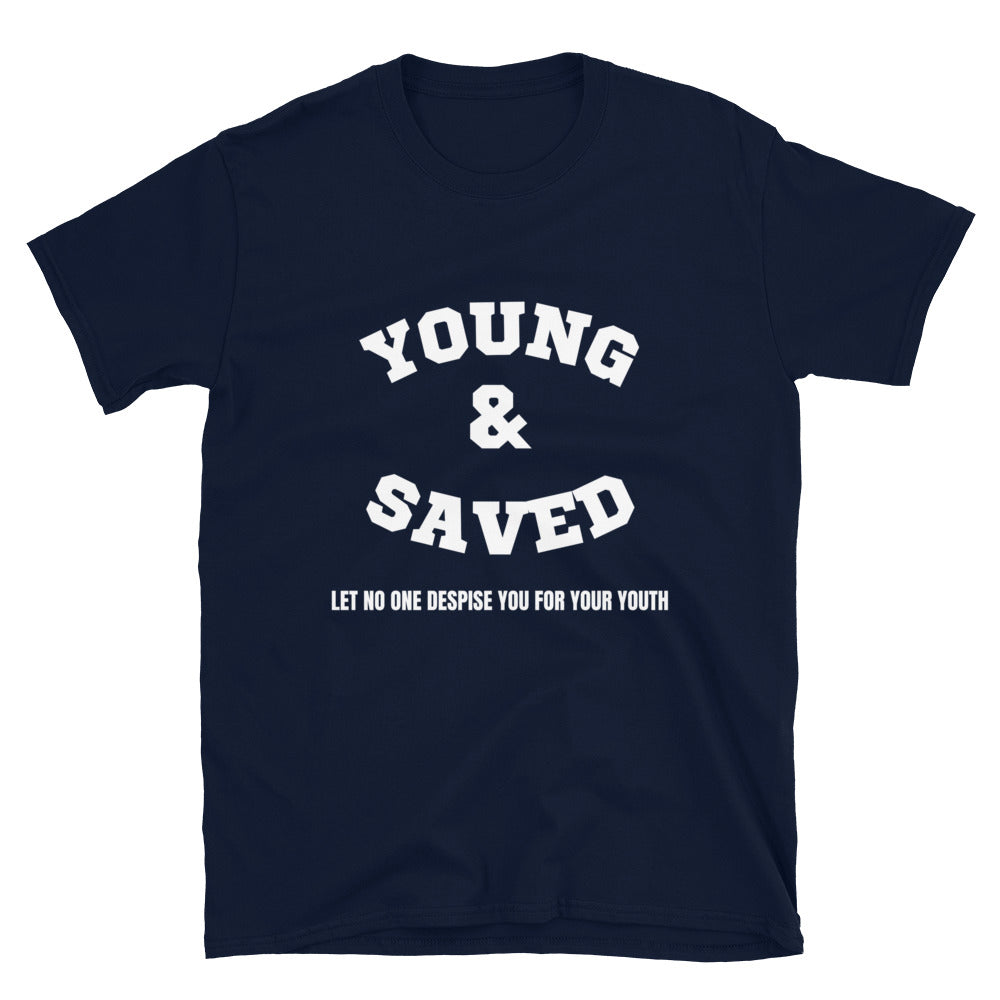 Young & Saved - Unisex T-Shirt