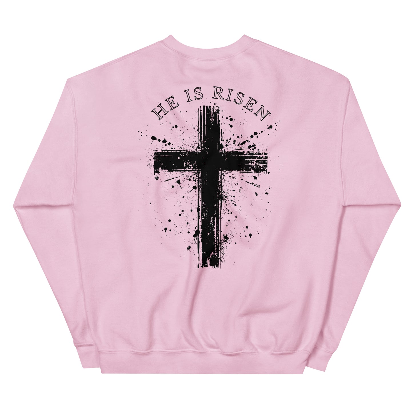 He Is Risen - Unisex Sweatshirt