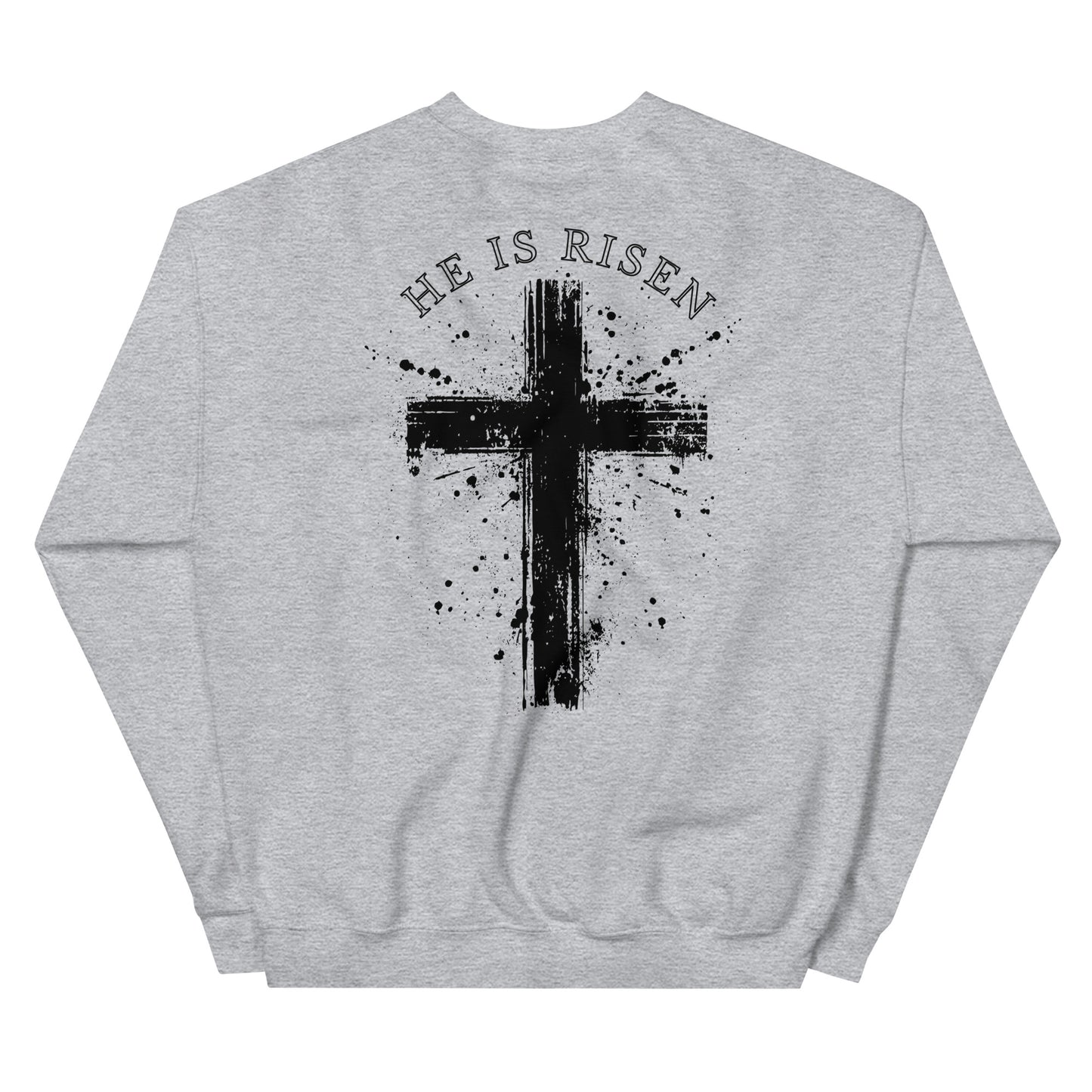 He Is Risen - Unisex Sweatshirt