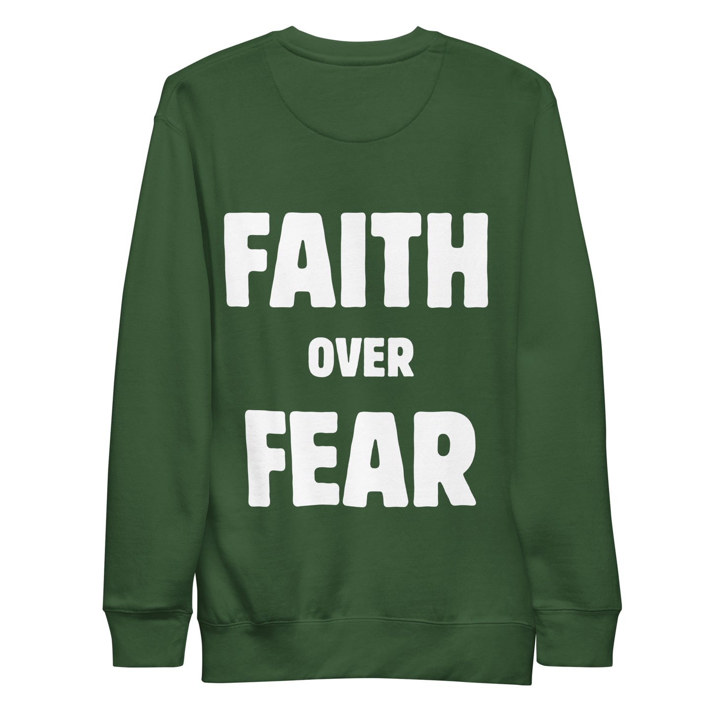 FAITH OVER FEAR - Unisex Premium Sweatshirt