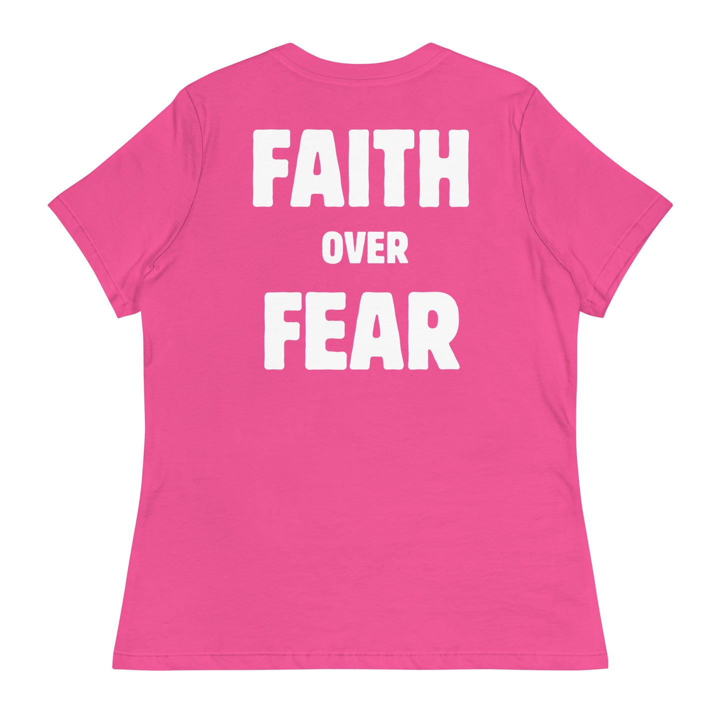 FAITH OVER FEAR - Women's Relaxed T-Shirt