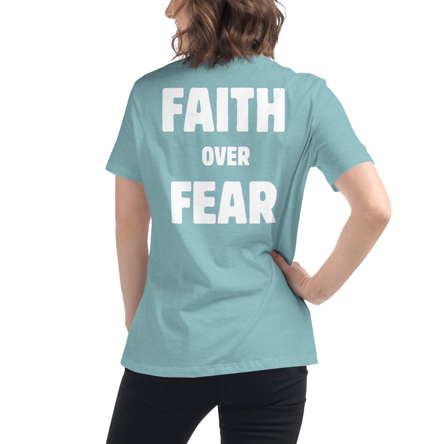 FAITH OVER FEAR - Women's Relaxed T-Shirt