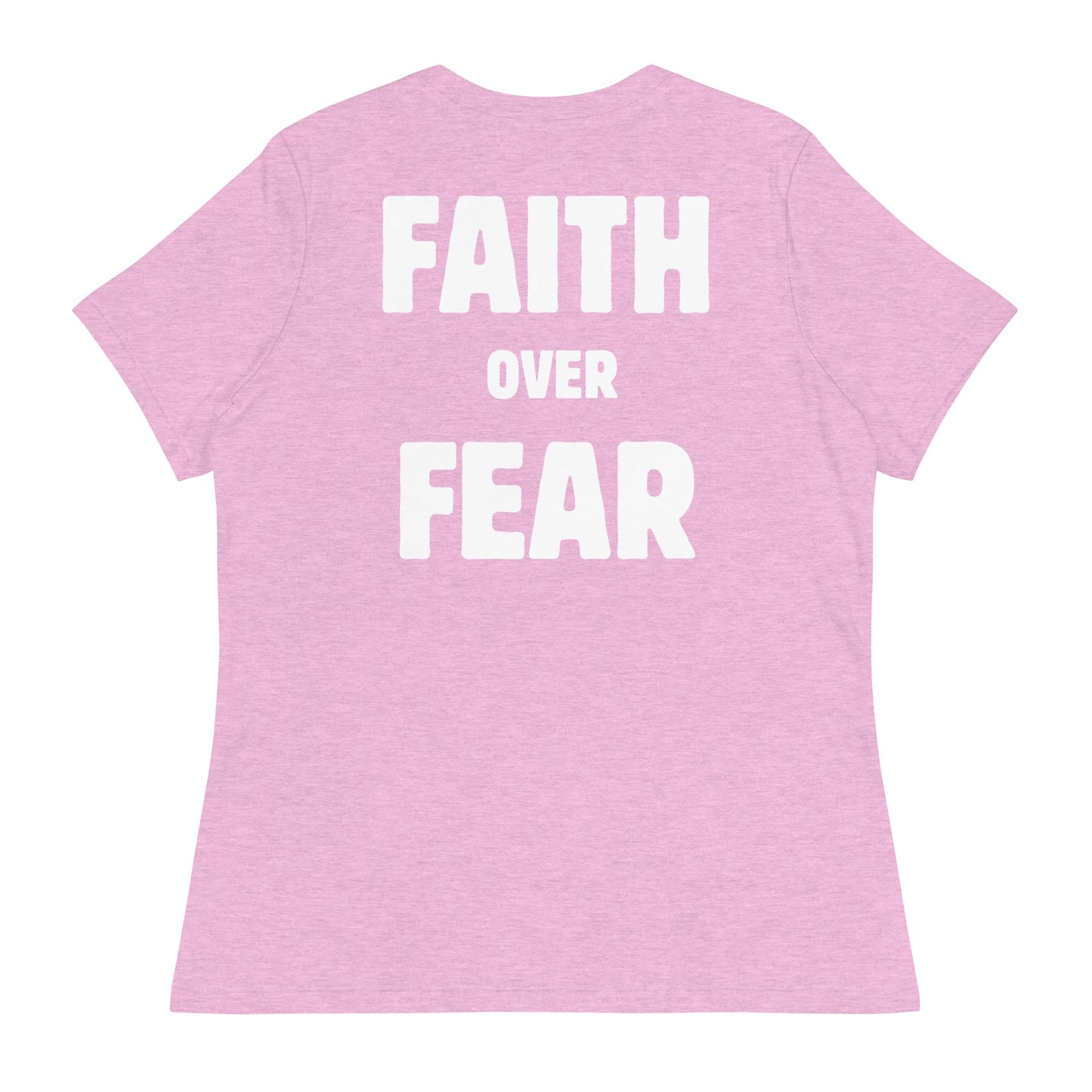 FAITH OVER FEAR - Women's Relaxed T-Shirt