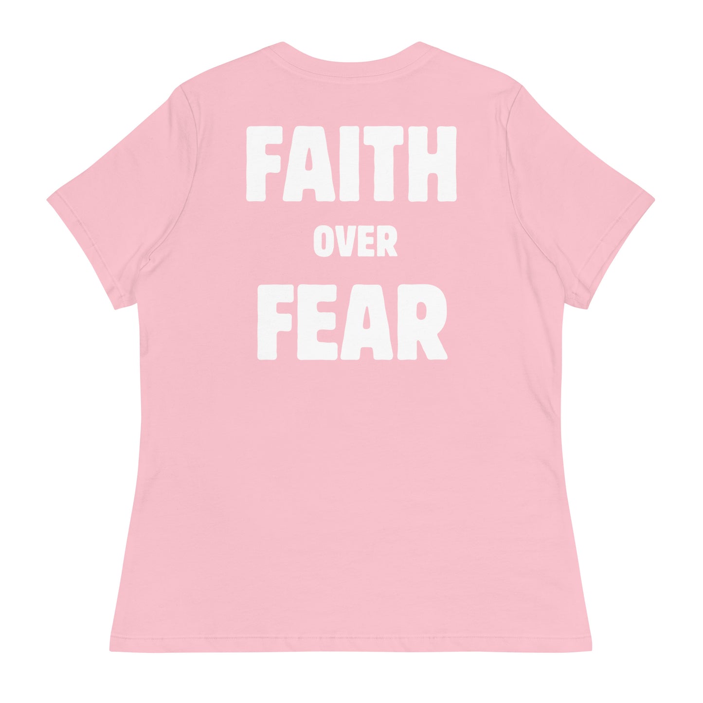 FAITH OVER FEAR - Women's Relaxed T-Shirt